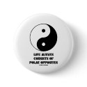 Life Always Consists Of Polar Opposites (Yin-Yang) buttons