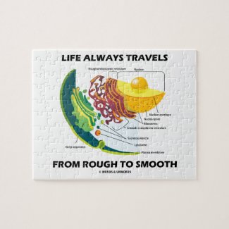 Life Always Travels From Rough To Smooth Jigsaw Puzzle