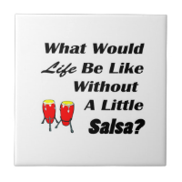 life be like without salsa bk text red congas ceramic tiles