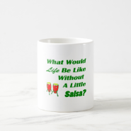 life be like without salsa green text red congas coffee mugs