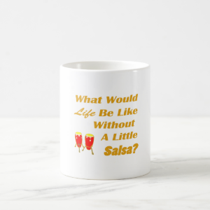life be like without salsa orange text red congas mug