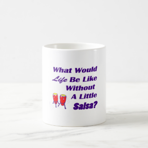 life be like without salsa purple text red congas mugs
