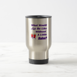 life be like without salsa purple text red congas coffee mugs