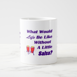 life be like without salsa purple text red congas jumbo mugs