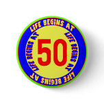 Life Begins At 50th Birthday Button
