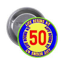 Life Begins At 50th Birthday Button