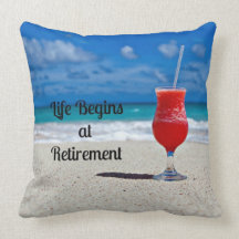Life Begins at Retirement--Frosty Drink on Beach Throw Pillow