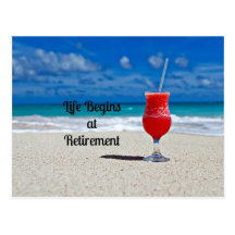 Life Begins at Retirement - Frosty Drink on Beach Post Cards