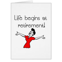 Life Begins at Retirement! Fun Gifts Cards
