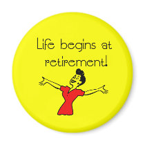 Life Begins at Retirement! Fun Gifts Refrigerator Magnets