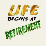 Life Begins At Retirement Shirt