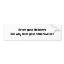 life blows bumper sticker bumper stickers