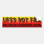 Life Bumpersticker. Bumper Sticker