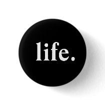life. buttons by wilson2460 life. buttons