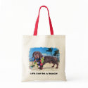 LIFE CAN BE A BEACH bags by PhotoFusion LIFE CAN BE A BEACH bags