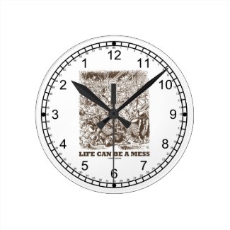 Life Can Be A Mess (Wonderland Looking Glass) Wall Clock