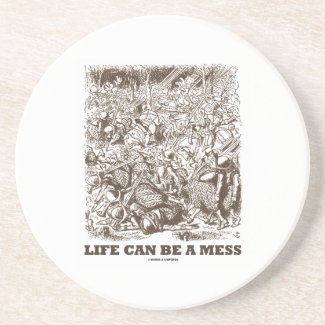 Life Can Be A Mess (Wonderland Looking Glass) Beverage Coasters