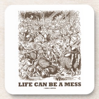 Life Can Be A Mess (Wonderland Looking Glass) Drink Coaster