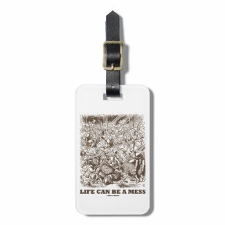 Life Can Be A Mess (Wonderland Looking Glass) Travel Bag Tag