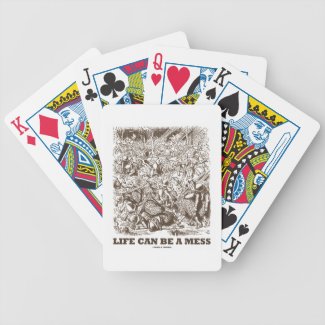 Life Can Be A Mess (Wonderland Looking Glass) Playing Cards