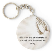 Life can be so simple if we all just learned to pr keychains