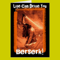 Life Can Drive You Berserk! cards