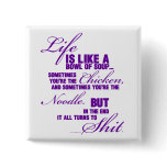 Life...(Chicken Soup) Button