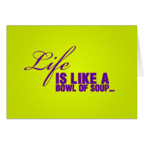 Life... (Chicken Soup) Funny Card