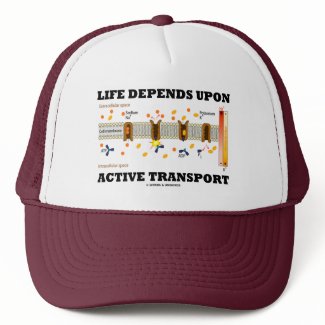 Life Depends Upon Active Transport (Na-K Pump) hat
