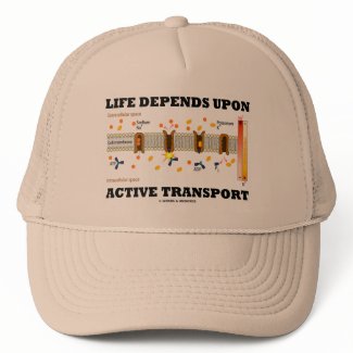 Life Depends Upon Active Transport (Na-K Pump) hat