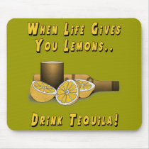 Life Gives You Lemons Mouse Pads