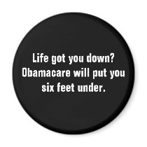 Life got you down?Obamacare will put you six fe... Fridge Magnets