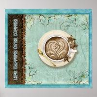 Life Happens Over Coffee, by Audrey Jeanne Roberts Print