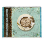 Life Happens Over Coffee, Calendar
