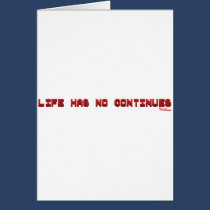 Life Has No Continues - Gamer Geek Nerd Gaming cards
