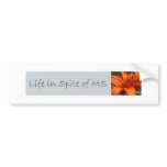 Life in Spite of MS Bumper Sticker bumper stickers