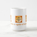 Life in Spite of MS Mug