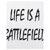 Life Is A Battlefield flyers