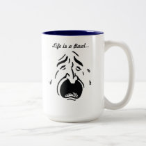 Life is a Bawl Mug mugs