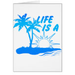 Life Is A Beach - Happy Relax Holiday Summer Greeting Card