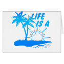 Life Is A Beach - Happy Relax Holiday Summer cards
