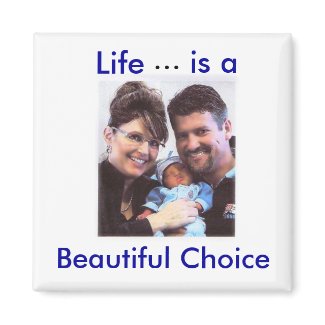 Life...is a Beautiful Choice Magnet magnet