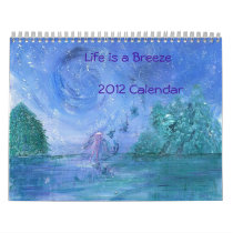 Life is a Breeze       2012 Calendar