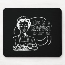 LIFE IS A BUFFET SO EAT ME T-shirt Mousepads