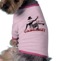 Life is a Cabernet Pet Shirt