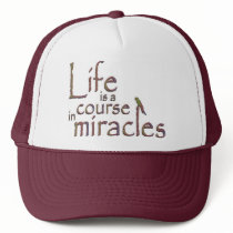 Life is a course in miracles hats