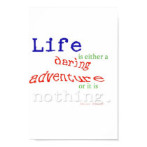 Life is a Daring Adventure posters by rkeithstewart Life is a Daring Adventure posters