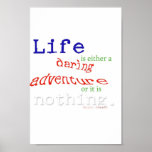 Life is a Daring Adventure Posters