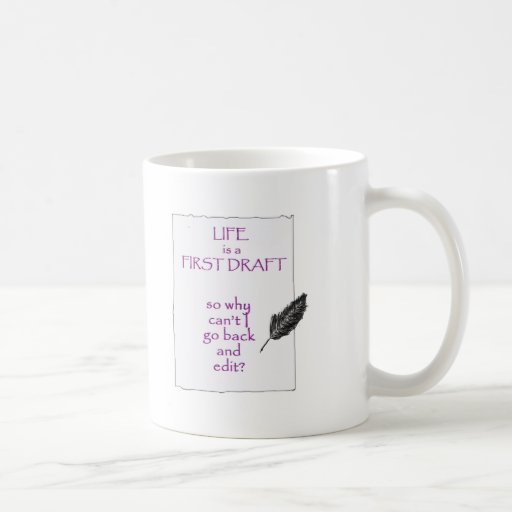 Life is a First Draft Mug