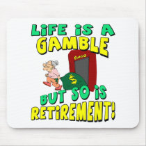 Life Is A Gamble mousepads